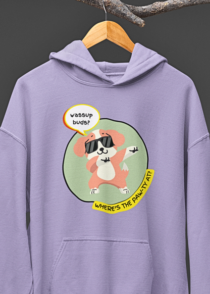 Wassup Buds? Paw-ty Hoodie