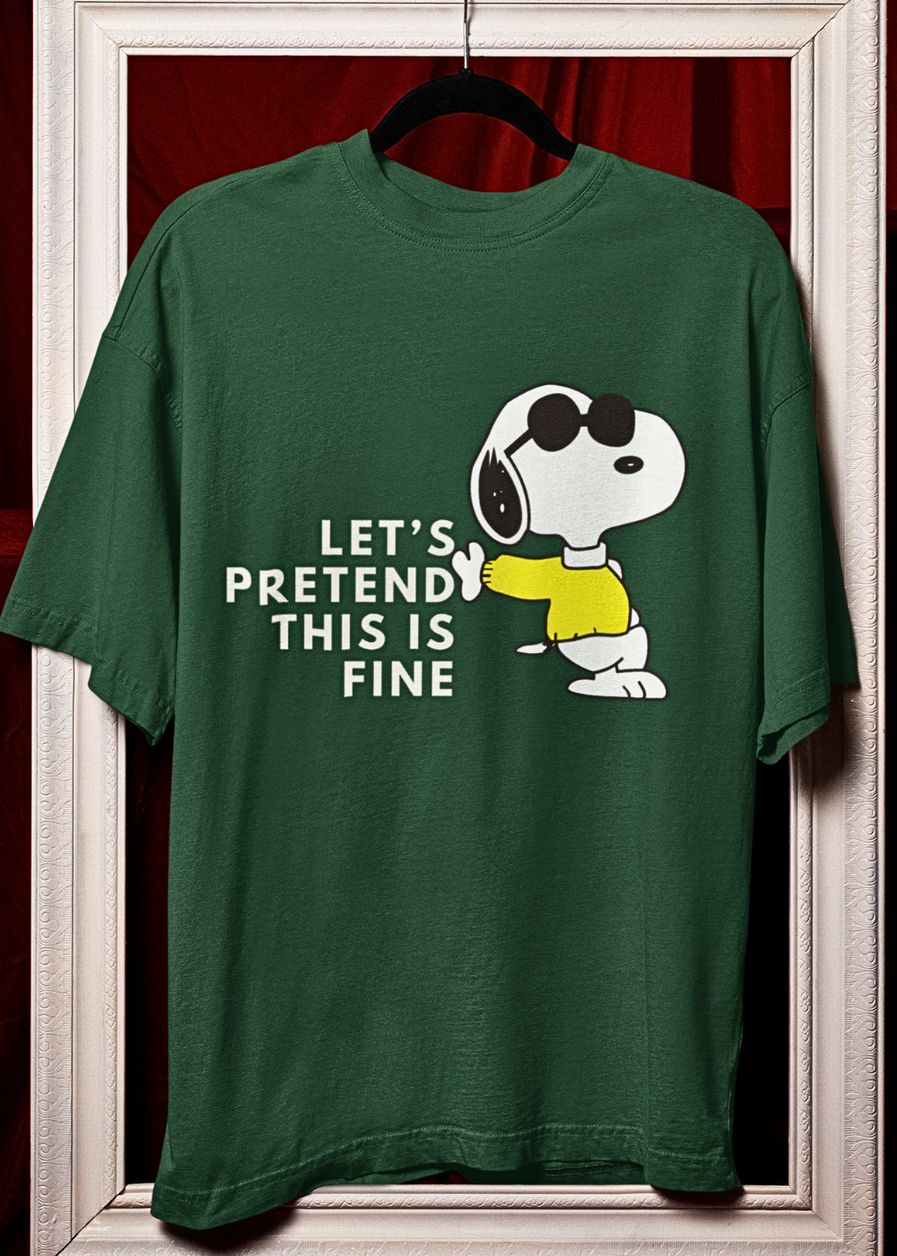 Let’s Pretend This Is Fine Unisex T-Shirt