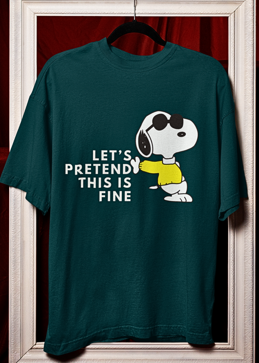 Let’s Pretend This Is Fine Unisex T-Shirt