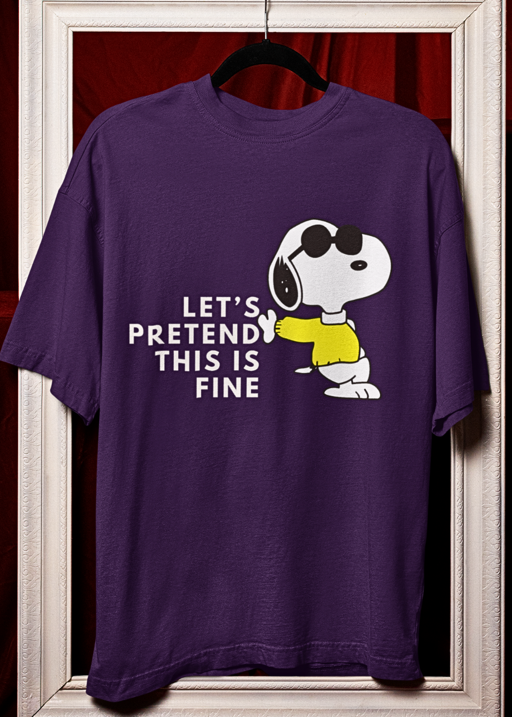 Let’s Pretend This Is Fine Unisex T-Shirt