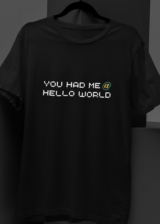 You Had Me @ Hello World - Programmer's Love Unisex Tee