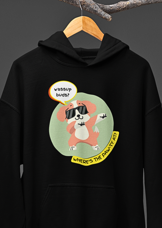 Wassup Buds? Paw-ty Hoodie