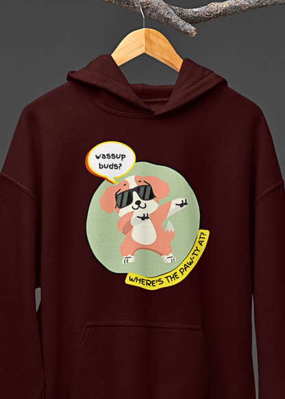 Wassup Buds? Paw-ty Hoodie