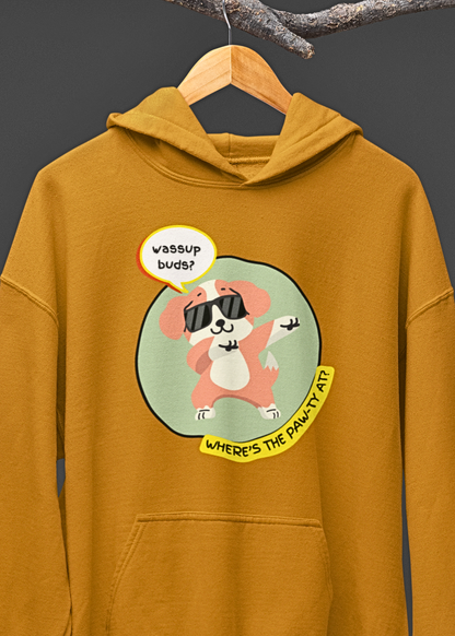 Wassup Buds? Paw-ty Hoodie