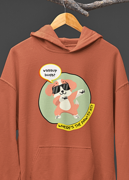 Wassup Buds? Paw-ty Hoodie