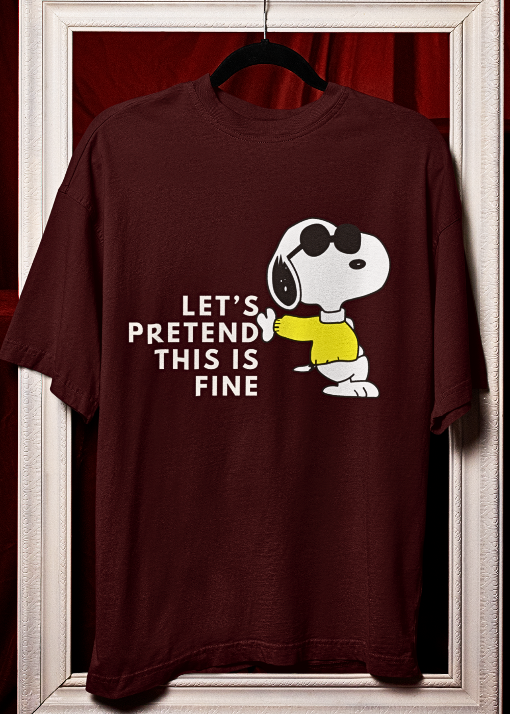 Let’s Pretend This Is Fine Unisex T-Shirt